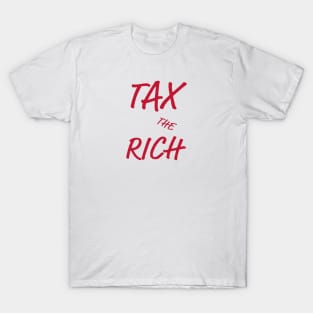 Tax The Rich T-Shirt